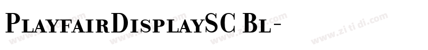 PlayfairDisplaySC Bl字体转换